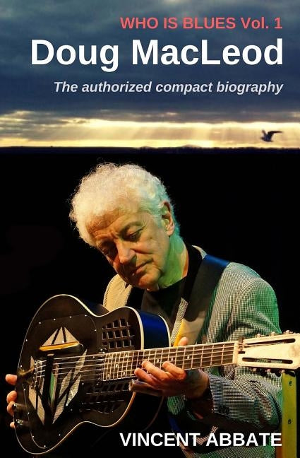Doug MacLeod: Who Is Blues Volume 1 by Kaukonen, Jorma