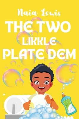 The Two Likkle Plate Dem by Lewis, Naia
