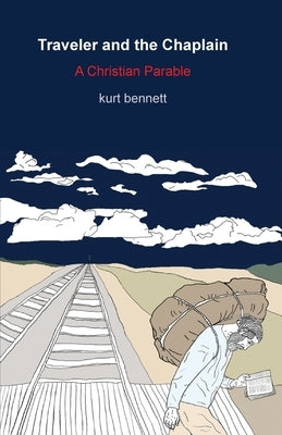 Traveler and the Chaplain by Bennett, Kurt