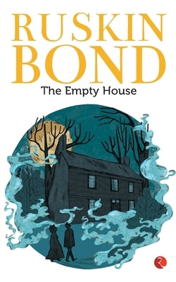The Empty House by Bond, Ruskin