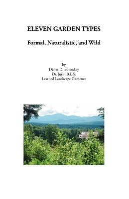 Eleven Garden Types by Boronkay, Denes D.