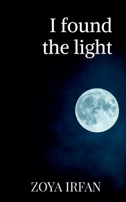 I found the light by Irfan, Zoya