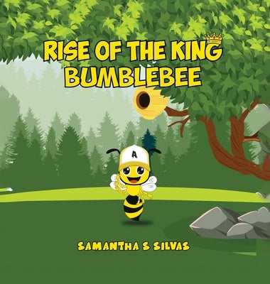 Rise Of The King Bumblebee by S. Silvas, Samantha