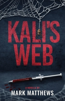 Kali's Web by Matthews, Mark