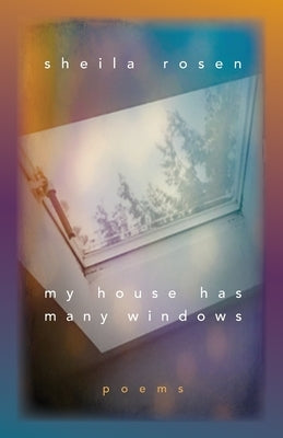 My House Has Many Windows by Rosen, Sheila