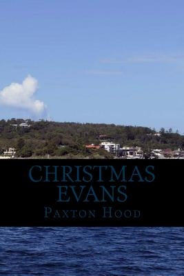 Christmas Evans by Hood, Paxton