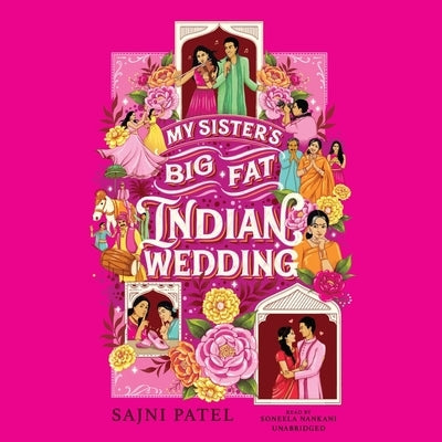 My Sister's Big Fat Indian Wedding by Patel, Sajni