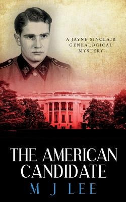 The American Candidate: A Jayne Sinclair Genealogical Mystery by Lee, M. J.