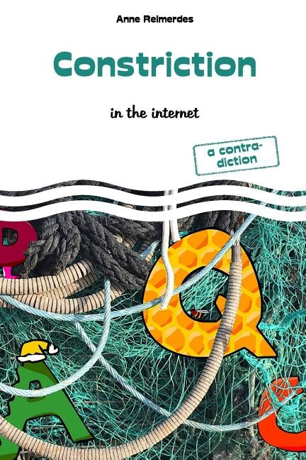 Constriction - in the internet by Reimerdes, Anne