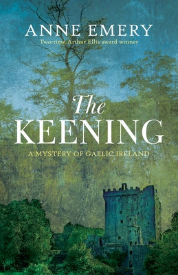The Keening: A Mystery of Gaelic Ireland by Emery, Anne