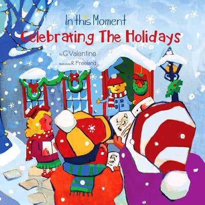 Celebrating the Holidays by Freeland, Rose