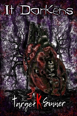 It Darkens by Sinner, Target K.