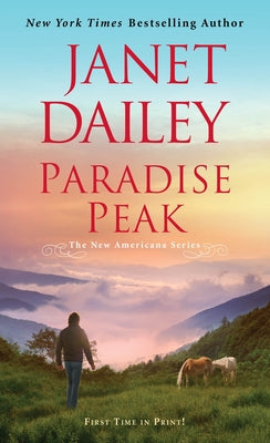 Paradise Peak: A Riveting and Tender Novel of Romance by Dailey, Janet