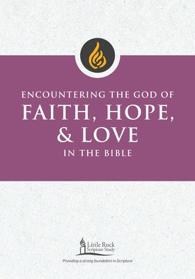 Encountering the God of Faith, Hope, and Love in the Bible by Smiga, George M.