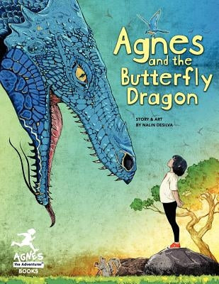 Agnes and the Butterfly Dragon by Desilva, Nalin