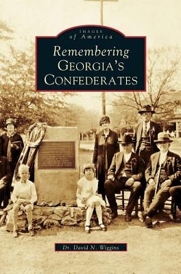 Remembering Georgia's Confederates by Wiggins, David N.
