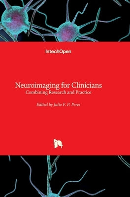 Neuroimaging for Clinicians: Combining Research and Practice by Peres, Julio F. P.