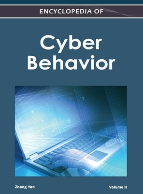 Encyclopedia of Cyber Behavior ( Volume 2 ) by Zheng Yan