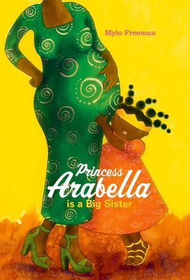 Princess Arabella Is a Big Sister by Freeman, Mylo