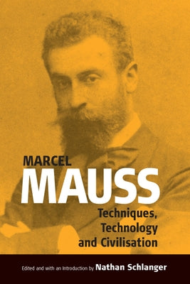 Techniques, Technology and Civilization by Schlanger, Nathan
