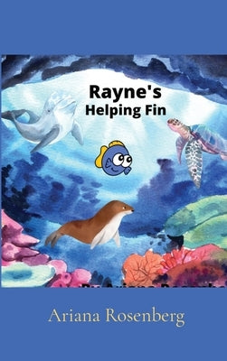 Rayne's Helping Fin by Rosenberg, Ariana