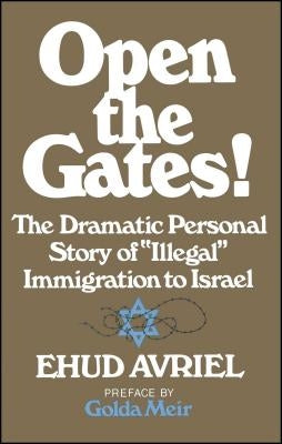 Open the Gates! by Avriel, Ehud