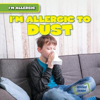 I'm Allergic to Dust by Laplante, Walter