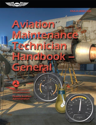 Aviation Maintenance Technician Handbook--General (2023): Faa-H-8083-30b by Federal Aviation Administration (FAA)