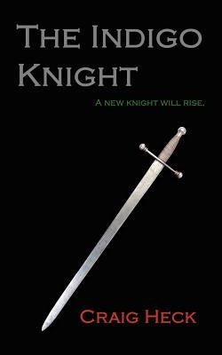 The Indigo Knight by Heck, Craig
