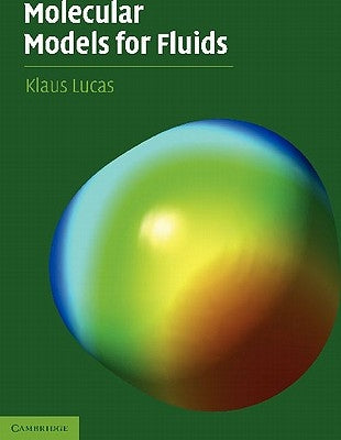 Molecular Models for Fluids by Lucas, Klaus