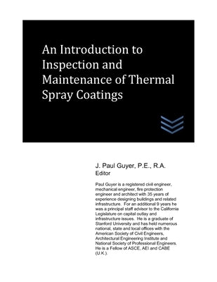 An Introduction to Inspection and Maintenance of Thermal Spray Coatings by Guyer, J. Paul