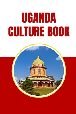 Uganda Culture Book by Reed, Beth