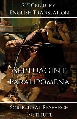 Septuagint - Paralipomena by Scriptural Research Institute