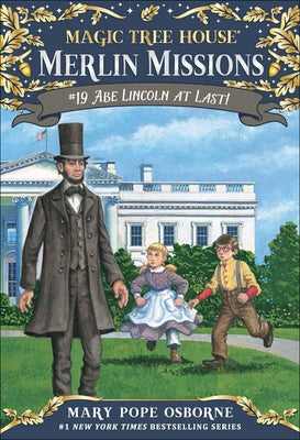 Abe Lincoln at Last! by Osborne, Mary Pope