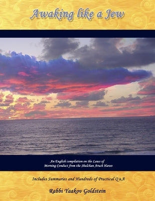 Awaking like a Jew by Goldstein, Rabbi Yaakov