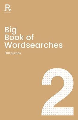 Big Book of Wordsearches Book 2: A Bumper Word Search Book for Adults Containing 300 Puzzles by Richardson Puzzles and Games
