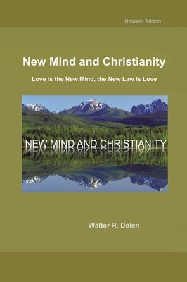 New Mind and Christianity by Dolen, Walter R.