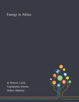 Energy in Africa by de Strasser, Lucia