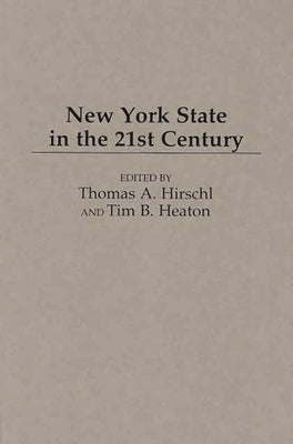 New York State in the 21st Century by Hirschl, Thomas A.