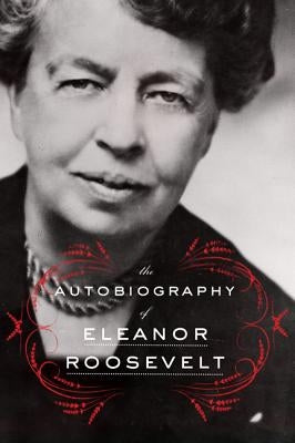 The Autobiography of Eleanor Roosevelt by Roosevelt, Eleanor