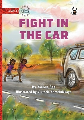 Fight in the Car - Our Yarning by See, Yarron
