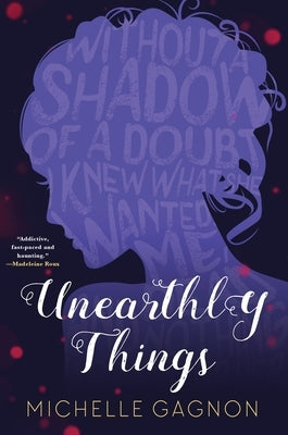 Unearthly Things by Gagnon, Michelle