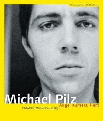 Michael Pilz [German Language Edition]: Auge Kamera Herz by Möller, Olaf