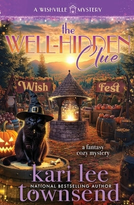 The Well-Hidden Clue by Townsend, Kari Lee