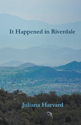 It Happened in Riverdale by Harvard, Juliana