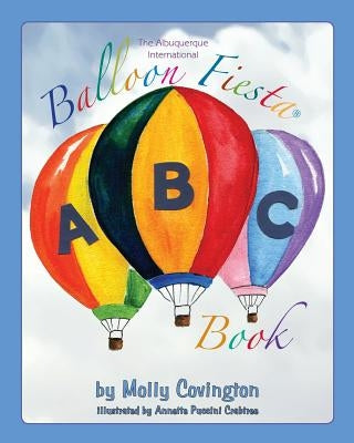 The Albuquerque International Balloon Fiesta ABC Book by Crabtree, Annette Puccini