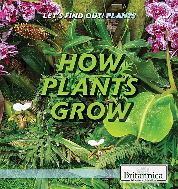 How Plants Grow by Small, Cathleen