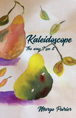 Kaleidoscope by Poirier, Margo