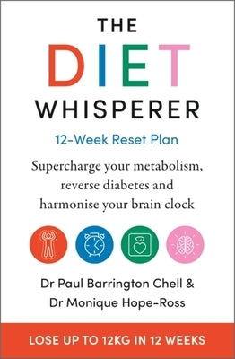 The Diet-Whisperer: 12-Week Reset Plan by Chell, Paul Barrington
