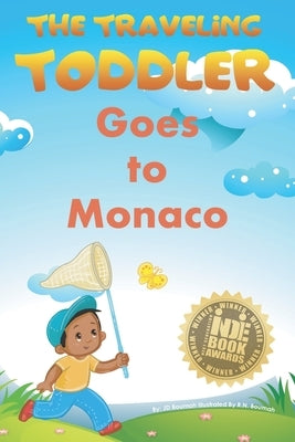 The Traveling Toddler: Goes to Monaco by Boumah, R. N.